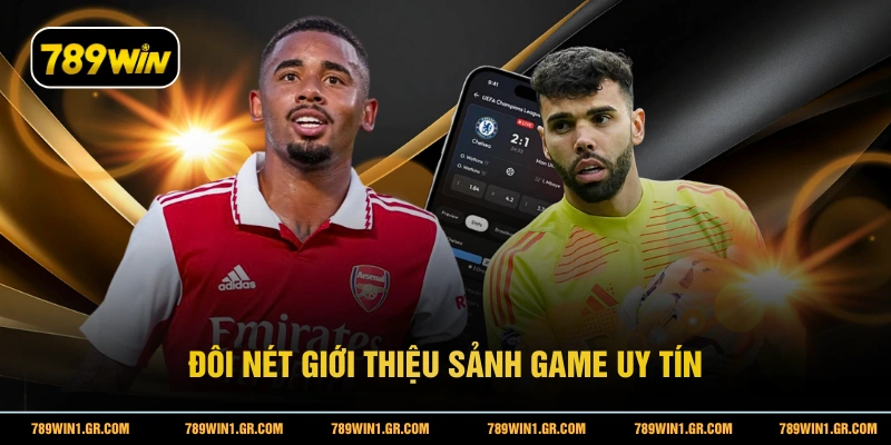 Đôi nét giới thiệu sảnh game uy tín